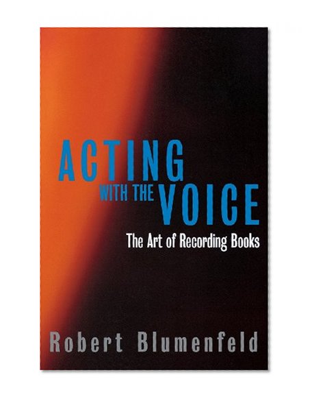 Acting with the Voice: The Art of Recording Books
