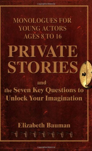 Private Stories: Monologues for Young Actors Ages 8 to 16