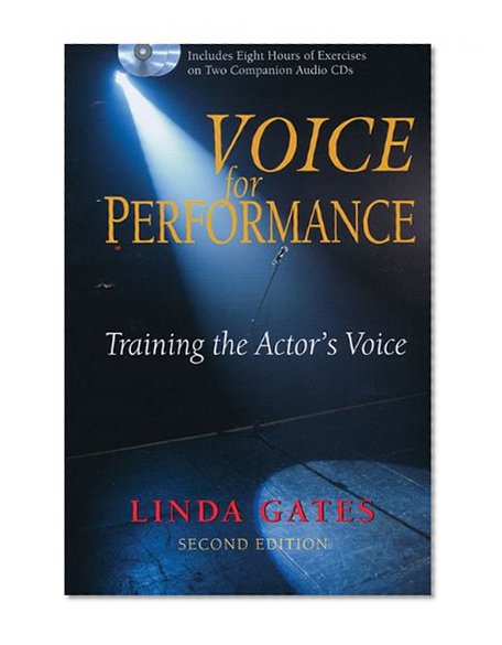 Voice for Performance - Training the Actor's Voice Second Edition