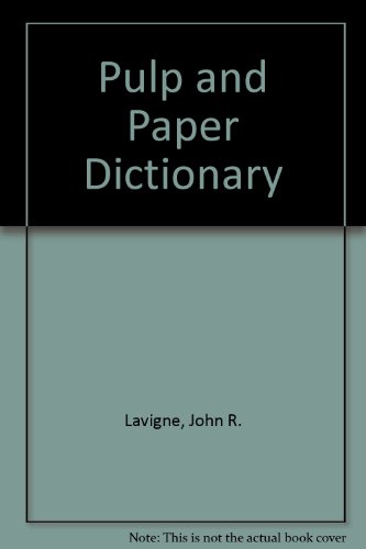 Pulp and Paper Dictionary (A Pulp & paper book)
