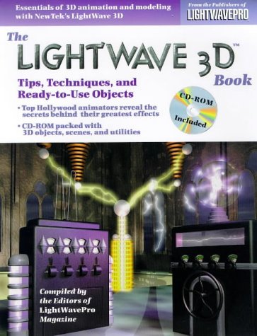 The LightWave 3D Book: Tips, Techniques, and Ready-To-Use Objects, with CD-ROM with CDROM
