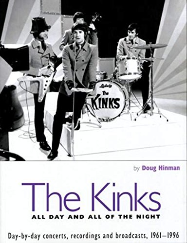 Book Cover The Kinks: All Day and All of the Night: Day by Day Concerts, Recordings, and Broadcasts, 1961-1996