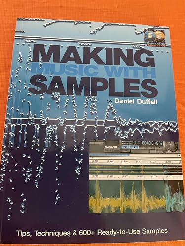 Making Music with Samples: Tips, Techniques and 600+ Ready-to-Use Samples (Book)