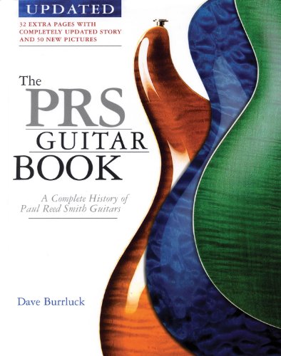 The Prs Guitar Book: A Complete History Of Paul Reed Smith Guitars