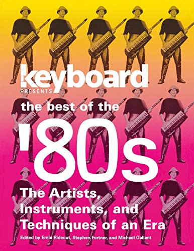 Book Cover Keyboard Presents the Best of the '80s: The Artists, Instruments and Techniques of an Era