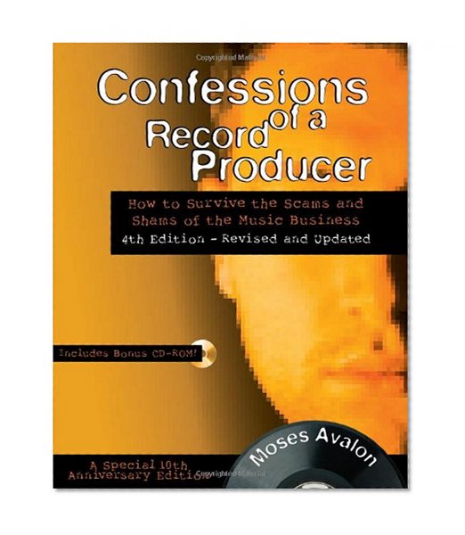 Confessions of a Record Producer: 10th Anniversary Edition, Revised and Updated