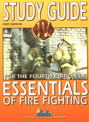 Study Guide for Fourth Edition of Essentials of Fire Fighting