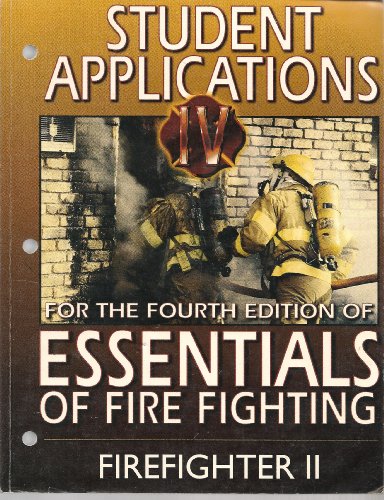 Firefighter II - Student Applications Set: For the Fourth Edition of Essentials of Fire Fighting
