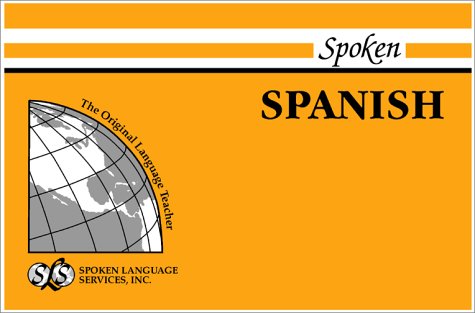 Spoken Spanish (Sound Recordings and Book, 6 Cassettes and 1 Txt)