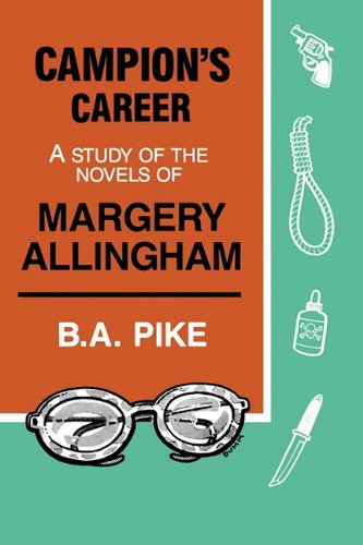 Campion's Career: A Study of the Novels of Margery Allingham