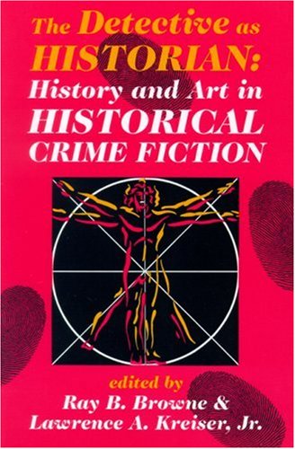 The Detective as Historian: History and Art in Historical Crime Fiction