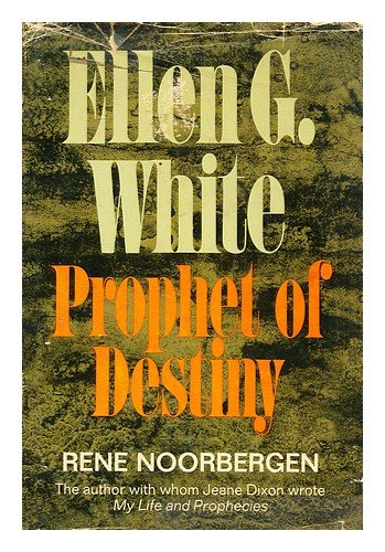 Ellen G. White, Prophet of Destiny