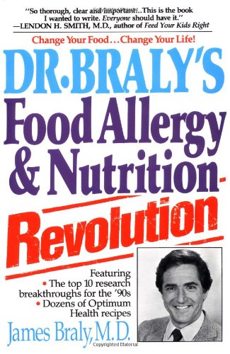 Dr. Braly's Food Allergy and Nutrition Revolution