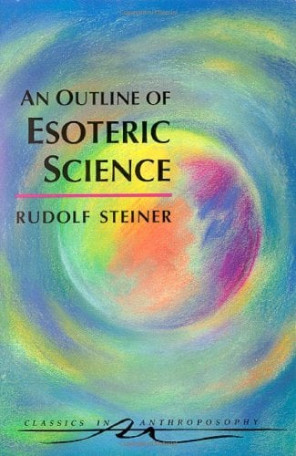 Book Cover An Outline of Esoteric Science: (CW 13) (Classics in Anthroposophy)