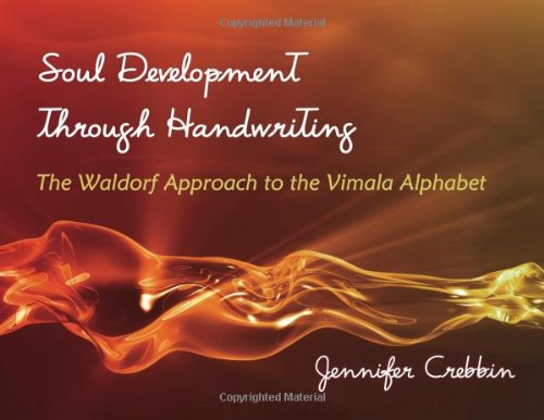 Book Cover Soul Development Through Handwriting: The Waldorf Approach to the Vimala Alphabet