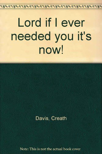 Lord if I ever needed you it's now!