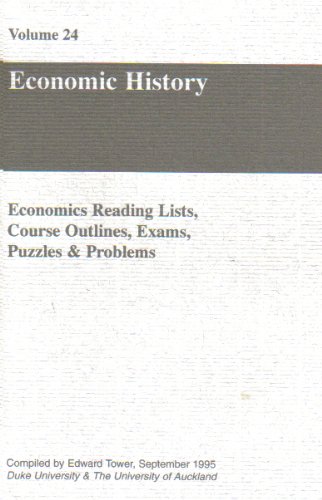 Economic History (Economics Reading Lists, Exams, Puzzles & Problems)