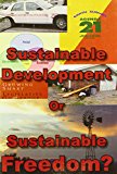 Sustainable Development or Sustainable Freedom? Agenda 21