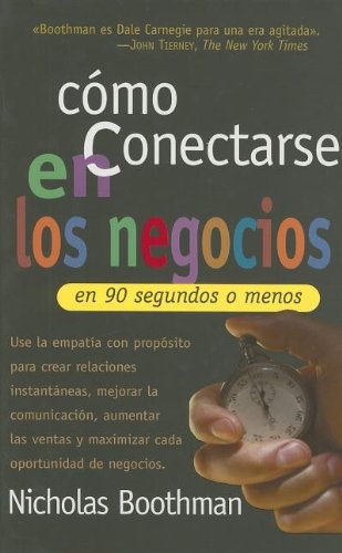 CÃ³mo conectarse en los negocios en 90 segundos o menos (Spanish Edition)