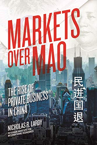 Book Cover Markets Over Mao: The Rise of Private Business in China
