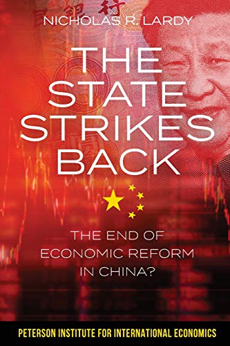Book Cover The State Strikes Back: The End of Economic Reform in China?