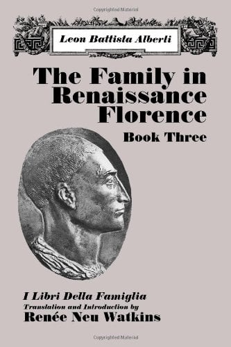 Book Cover The Family in Renaissance Florence: Book Three/I Libri Della Famiglia