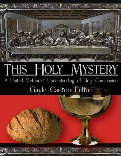 Book Cover This Holy Mystery: A United Methodist Understanding of Holy Communion