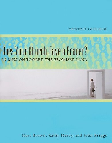 Does Your Church Have a Prayer? Participant's Workbook: In Mission Toward the Promised Land