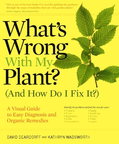 Book Cover What's Wrong With My Plant? (And How Do I Fix It?): A Visual Guide to Easy Diagnosis and Organic Remedies (What's Wrong Series)
