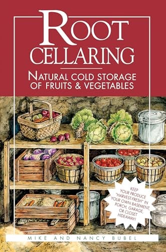 Book Cover Root Cellaring: Natural Cold Storage of Fruits & Vegetables