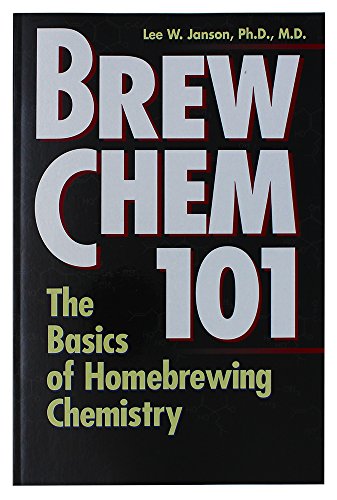 Book Cover Brew Chem 101: The Basics of Homebrewing Chemistry
