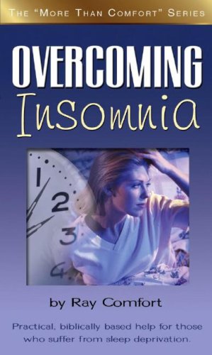 Book Cover Overcoming Insomnia: Practical Help For Those Who Suffer From Sleep Deprivation (More Than Comfort)