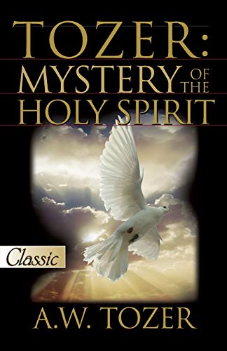 Book Cover Tozer: Mystery of the Holy Spirit (Pure Gold Classics)