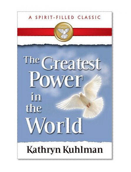 Book Cover Greatest Power In The World (A Spirit-Filled Classic)