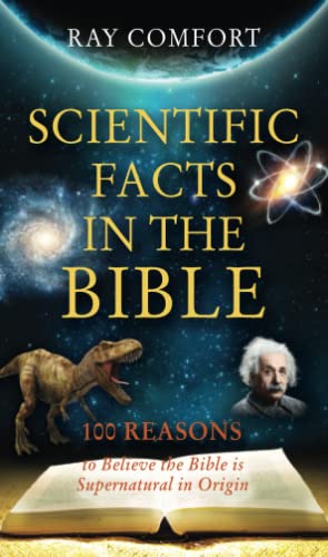 Book Cover Scientific Facts In The Bible: 100 Reasons To Believe The Bible Is Supernatural In Origin (Hidden Wealth Series)