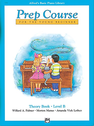 Book Cover Alfred's Basic Piano Prep Course Theory, Bk B: For the Young Beginner (Alfred's Basic Piano Library)