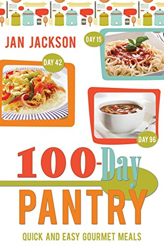 Book Cover 100-day Pantry: 100 Quick and Easy Gourmet Meals