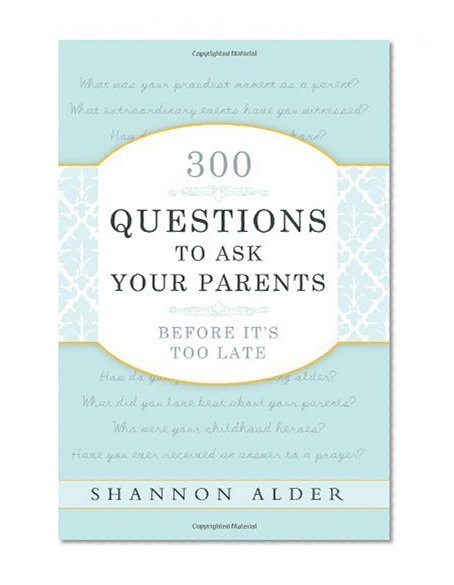 Book Cover 300 Questions to Ask Your Parents Before It's Too Late