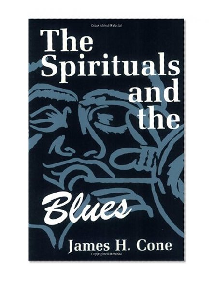 Book Cover The Spirituals and the Blues: An Interpretation