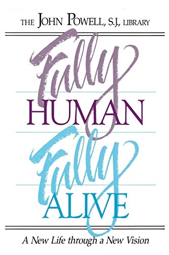 Book Cover Fully Human Fully Alive: A New Life Through a New Vision
