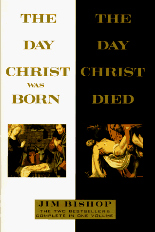 Book Cover The Day Christ Was Born and the Day Christ Died