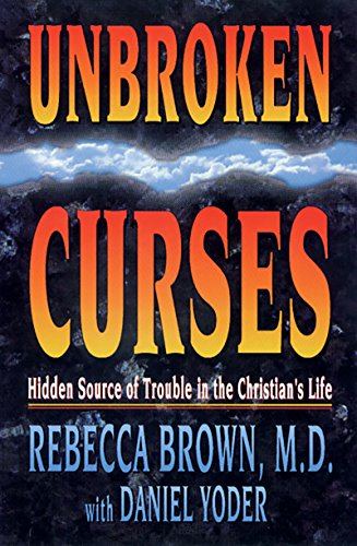 Book Cover Unbroken Curses: Hidden Source of Trouble in the Christianâ€™s Life