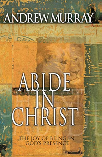 Book Cover Abide in Christ: The Joy of Being in God's Presence
