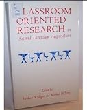 Classroom Oriented Research in Second Language Acquisition