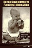 Normal Development of Functional Motor Skills: The First Year of Life