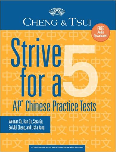 Book Cover Strive For a 5: AP Chinese Practice Tests (Cheng & Tsui Ap Preparation Series) (English and Chinese Edition)