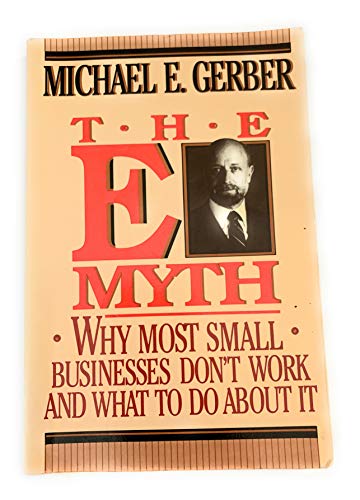 Book Cover The E-Myth : Why Most Small Businesses Don't Work and What to Do About It