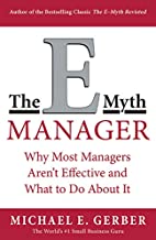 Book Cover The E-Myth Manager: Why Management Doesn't Work - and What to Do About It