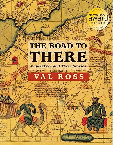 Book Cover The Road to There: Mapmakers and Their Stories