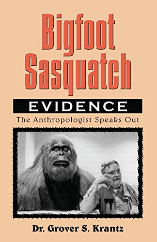 Book Cover Bigfoot Sasquatch Evidence: The Anthropologist Speaks Out